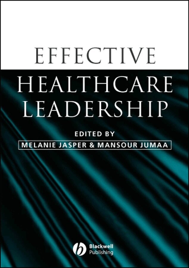 Melanie Jasper, Mansour Jumaa - Effective Healthcare Leadership. Tillgänglighet: Tillfälligt slut