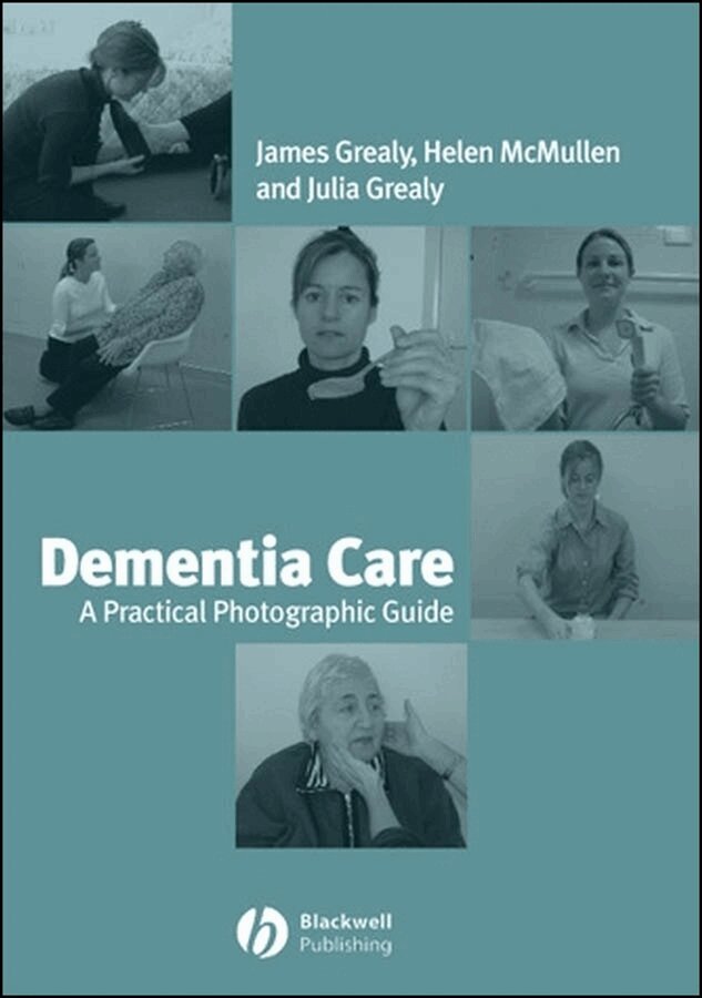 James Grealy, Helen McMullen, Julia Grealy - Dementia Care – A Practical Photographic Guide. Tillgänglighet: Tillfälligt slut