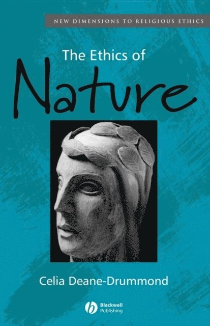 Celia Deane-Drummond - Ethics of Nature, E-bok