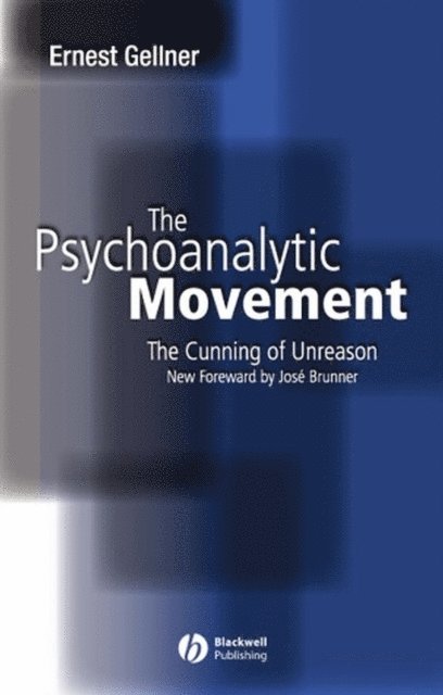 Ernest Gellner - Psychoanalytic Movement, E-bok