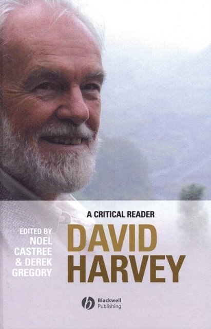 Derek Gregory, Noel Castree - David Harvey, E-bok