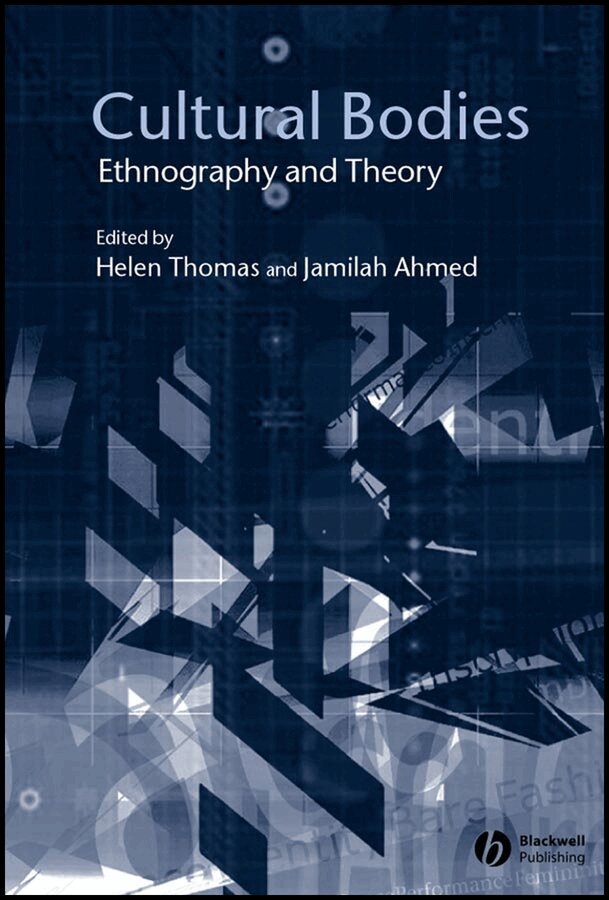 Helen Thomas, Jamilah Ahmed - Cultural Bodies – Ethnography and Theory. Tillgänglighet: Tillfälligt slut