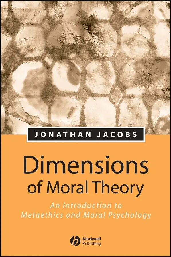 J Jacobs - Dimensions of Moral Theory – An Introduction to Metaethics and Moral Psychology. Tillgänglighet: Tillfälligt slut
