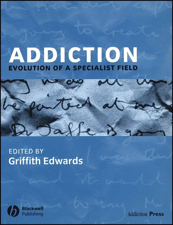 Edwards - Addiction – Evolution of a Specialist Field. Tillgänglighet: Tillfälligt slut