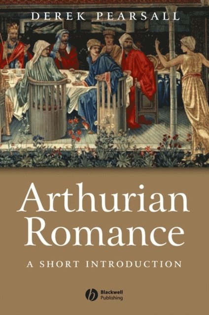 Derek Pearsall - Arthurian Romance, E-bok