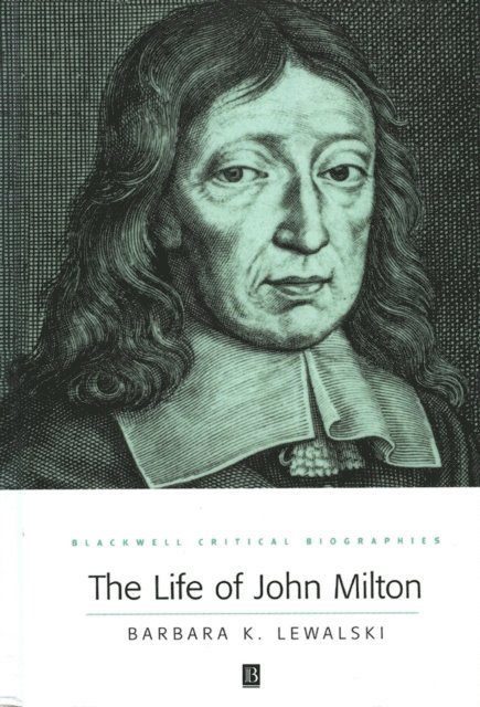 Barbara K. Lewalski - Life of John Milton, E-bok