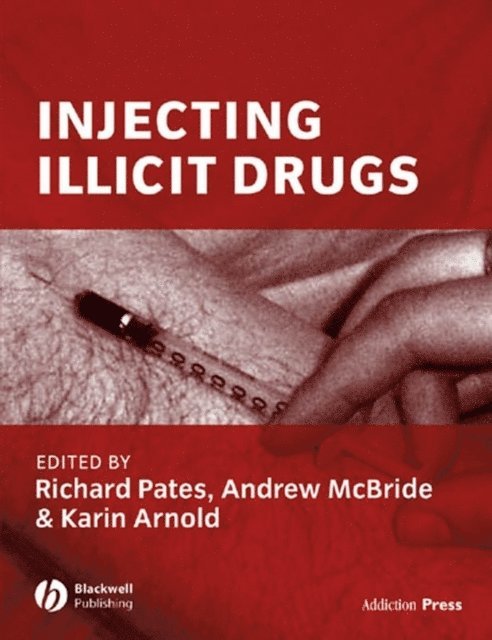 Karin Arnold, Andrew McBride, Richard Pates - Injecting Illicit Drugs, E-bok