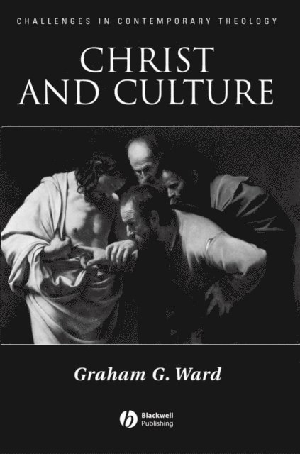 Graham Ward - Christ and Culture, E-bok