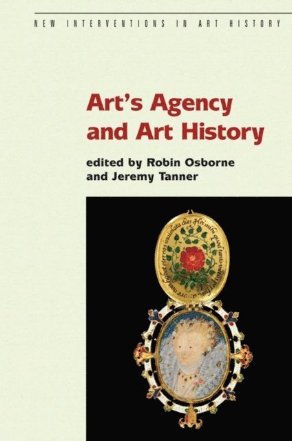 Jeremy Tanner, Robin Osborne - Art's Agency and Art History, E-bok