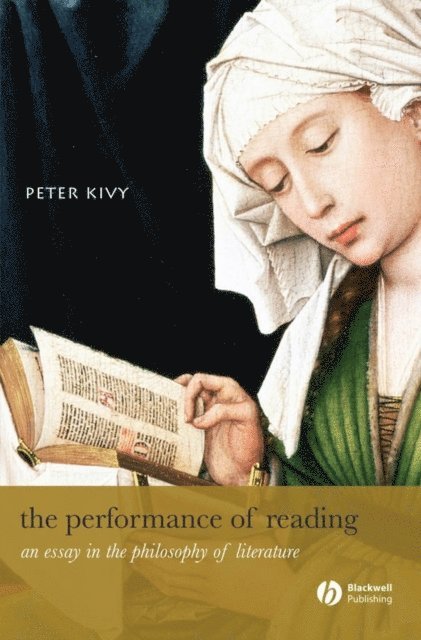 Peter Kivy - Performance of Reading, E-bok
