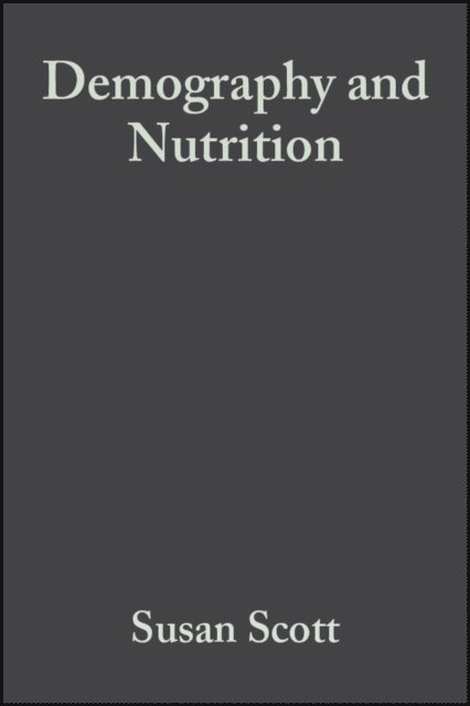 Christopher J. Duncan, Susan Scott - Demography and Nutrition, E-bok