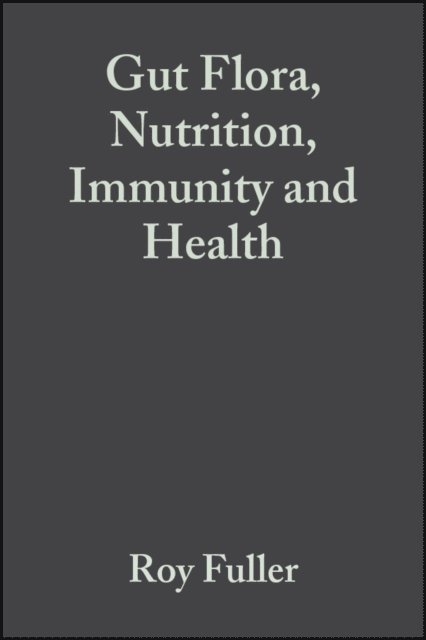 Gabriela Peridig n, Roy Fuller - Gut Flora, Nutrition, Immunity and Health, E-bok