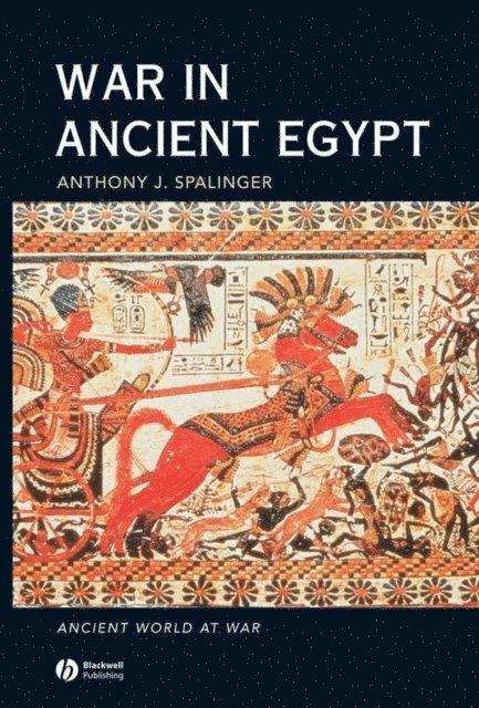 Anthony J. Spalinger - War in Ancient Egypt, E-bok