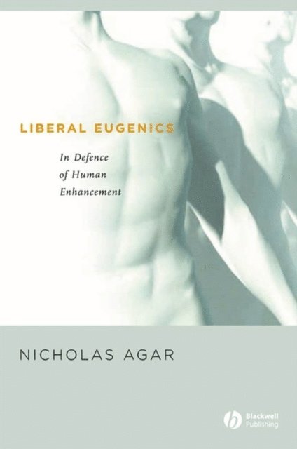 Nicholas Agar - Liberal Eugenics, E-bok