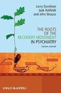 The Roots of the Recovery Movement in Psychiatry