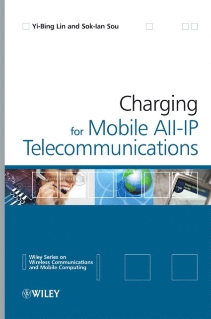 Sok-Ian Sou, Yi-Bing Lin - Charging for Mobile All-IP Telecommunications, E-bok