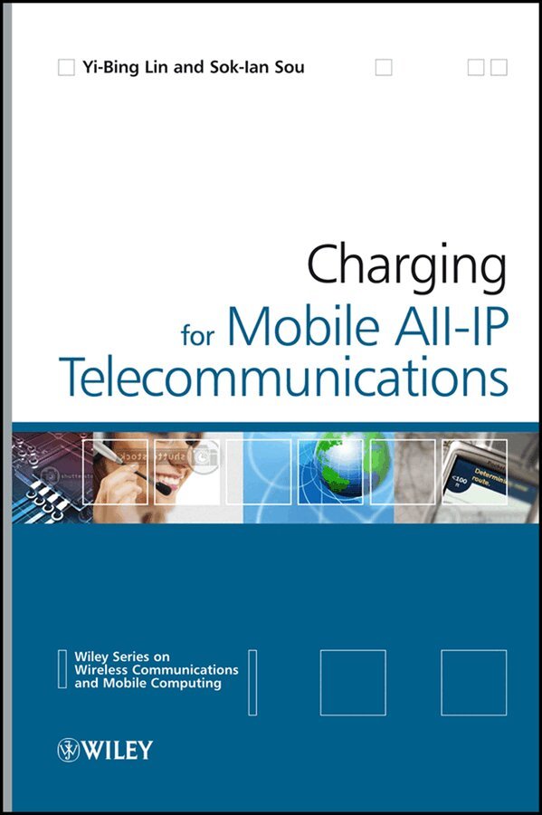 Yi-Bing Lin, Sok-Ian Sou - Charging for Mobile All–IP Telecommunications. Tillgänglighet: Tillfälligt slut