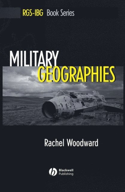 Rachel Woodward - Military Geographies, E-bok