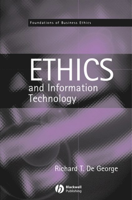 Richard T. De George - Ethics of Information Technology and Business, E-bok
