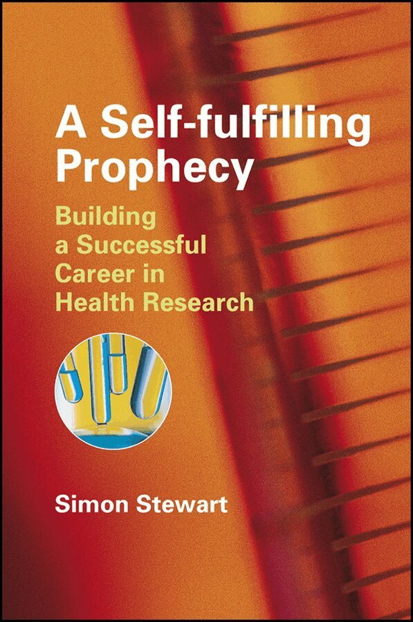 Simon Stewart - Self–fulfilling Prophecy – Building a Successful  Career in Health Research. Tillgänglighet: Tillfälligt slut