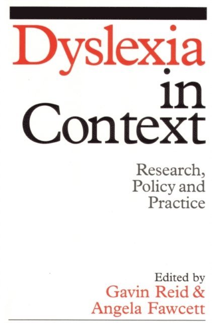 Angela Fawcett, Gavin Reid - Dyslexia in Context, E-bok