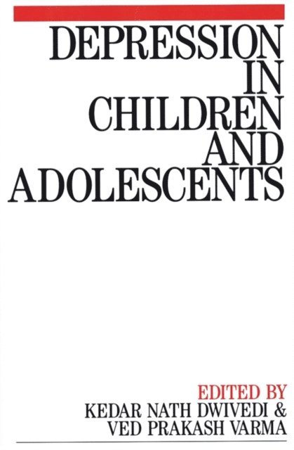 Ved Prakash Varma, Kedar Nath Dwivedi - Depression in Children and Adolescents, E-bok