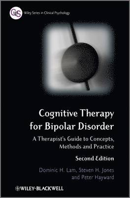 Dominic H. Lam, Steven H. Jones, Peter Hayward - Cognitive Therapy for Bipolar Disorder, Inbunden
