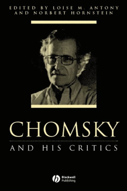 Norbert Hornstein, Louise M. Antony - Chomsky and His Critics, E-bok