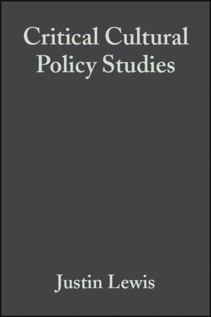 Toby Miller, Justin Lewis - Critical Cultural Policy Studies, E-bok