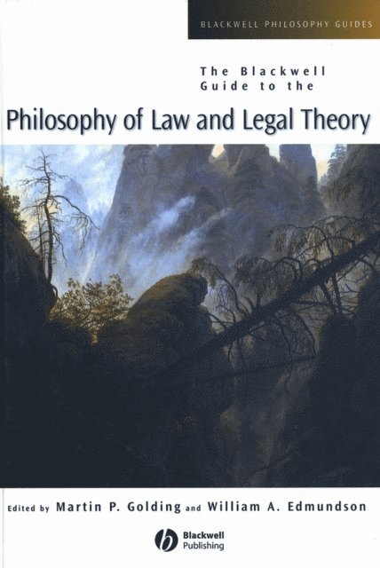William A. Edmundson, Martin P. Golding - Blackwell Guide to the Philosophy of Law and Legal Theory, E-bok