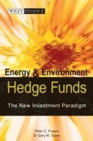 Peter C. Fusaro, Gary M. Vasey - Energy And Environmental Hedge Funds, Inbunden