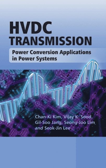Seok-Jin Lee, Seong-Joo Lim, Gil-Soo Jang, Vijay K. Sood, Chan-Ki Kim - HVDC Transmission, E-bok