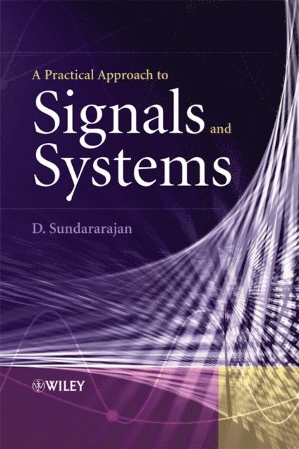 D. Sundararajan - Practical Approach to Signals and Systems, E-bok