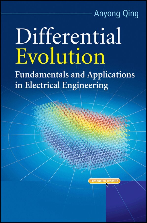 Anyong Qing - Differential Evolution – Fundamentals and Applicat Ions in Electrical Engineering. Tillgänglighet: Tillfälligt slut