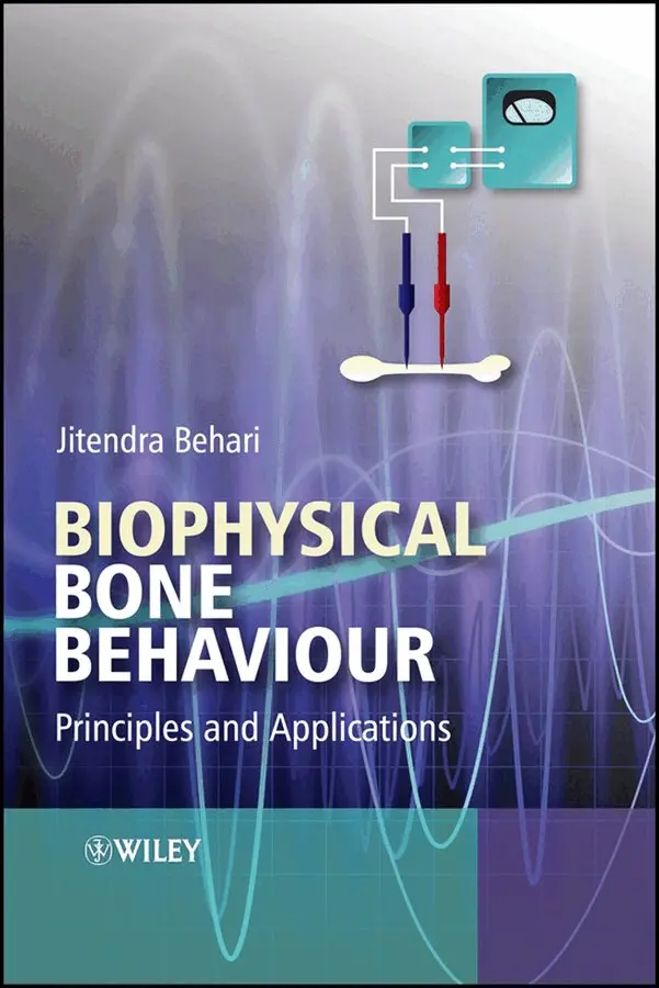 Jitendra Behari - Biophysical Bone Behaviour – Principles and Applic Ations. Tillgänglighet: Tillfälligt slut