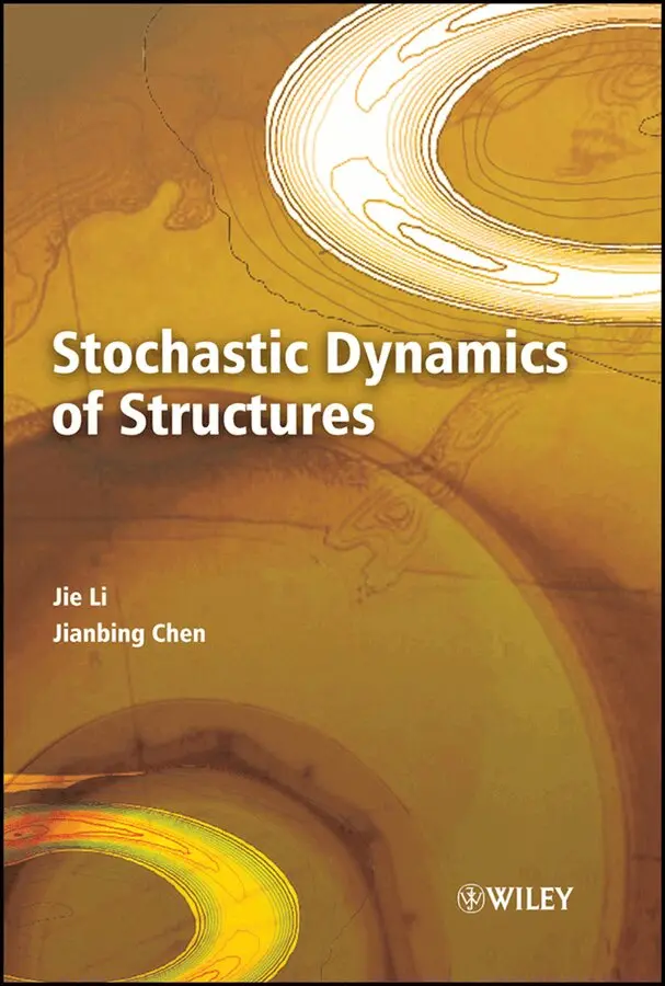 Jie Li, Jianbing Chen - Stochastic Dynamics of Structures. Tillgänglighet: Tillfälligt slut