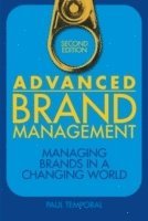 Paul Temporal - Advanced Brand Management: Managing Brands in a Changing World, Inbunden. Tillgänglighet: Tillfälligt slut