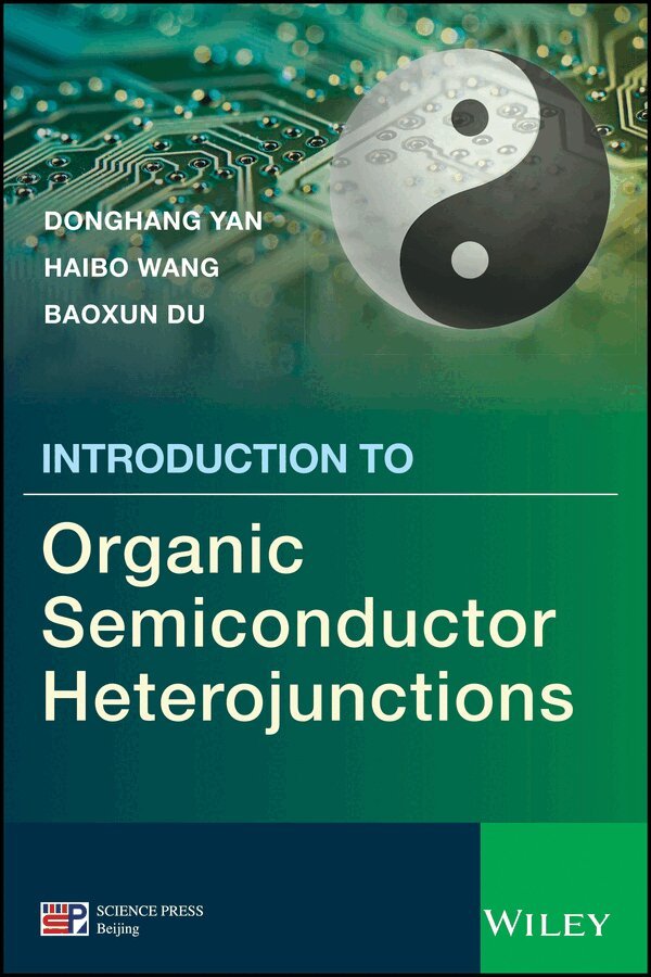 Donghang Yan, Haibo Wang, Baoxun Du - Introduction To Organic Semiconductor Heterojunctions. Tillgänglighet: Tillfälligt slut