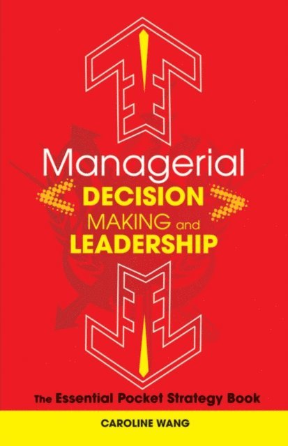Caroline Wang - Managerial Decision Making Leadership, E-bok