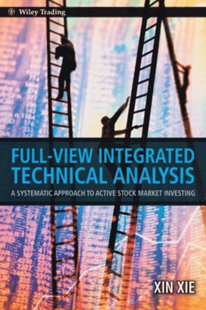 Xin Xie - Full View Integrated Technical Analysis, E-bok
