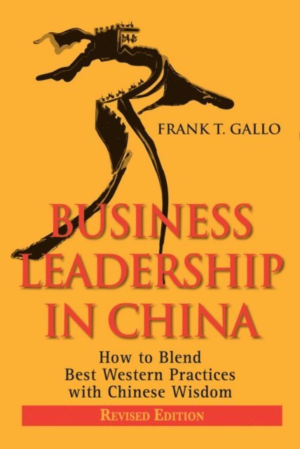 Frank T. Gallo - Business Leadership in China, E-bok