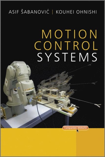 Kouhei Ohnishi, Asif Sabanovic - Motion Control Systems, E-bok