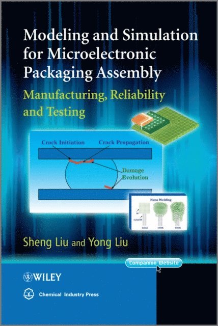Yong Liu, Shen Liu - Modeling and Simulation for Microelectronic Packaging Assembly, E-bok