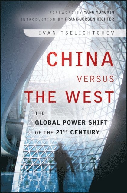 Ivan Tselichtchev - China Versus the West, E-bok