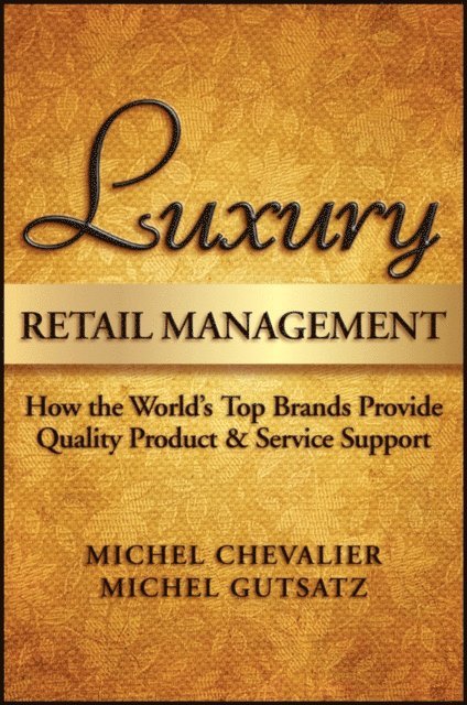 Michel Gutsatz, Michel Chevalier - Luxury Retail Management, E-bok