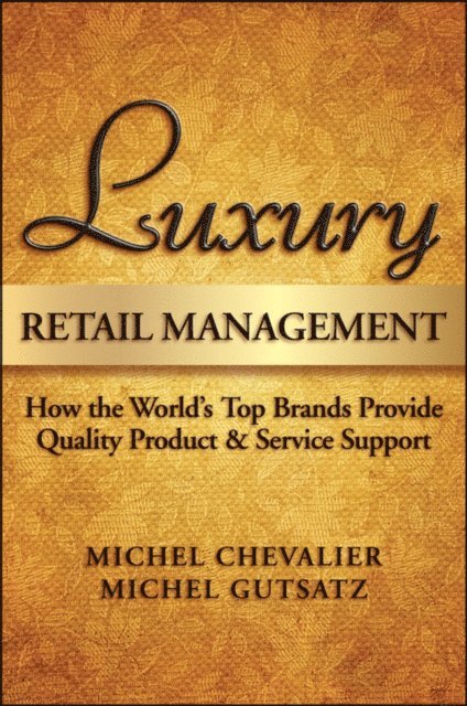 Michel Gutsatz, Michel Chevalier - Luxury Retail Management, E-bok