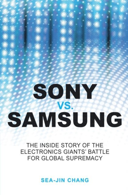 Sea-Jin Chang - Sony vs Samsung, E-bok. Tillgänglighet: Lägg i varukorg