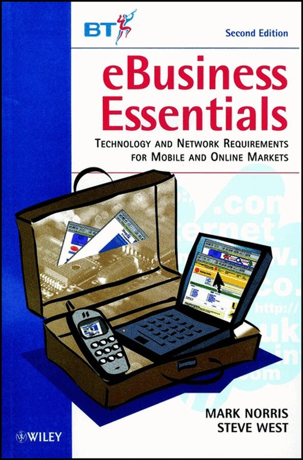 M Norris - eBusiness Essentials – Technology and Network Requirements for Mobile on Online Markets 2e. Tillgänglighet: Tillfälligt slut