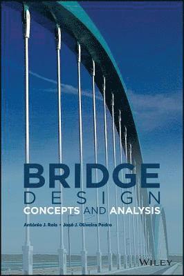António J. Reis, José J. Oliveira Pedro - Bridge Design, Inbunden