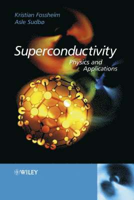 Kristian Fossheim, Asle Sudboe - Superconductivity, Inbunden. Tillgänglighet: Lägg i varukorg